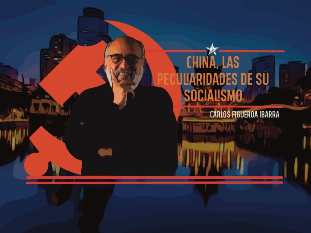CHINA, LAS PECULIARIDADES DE SU&nbsp;SOCIALISMO