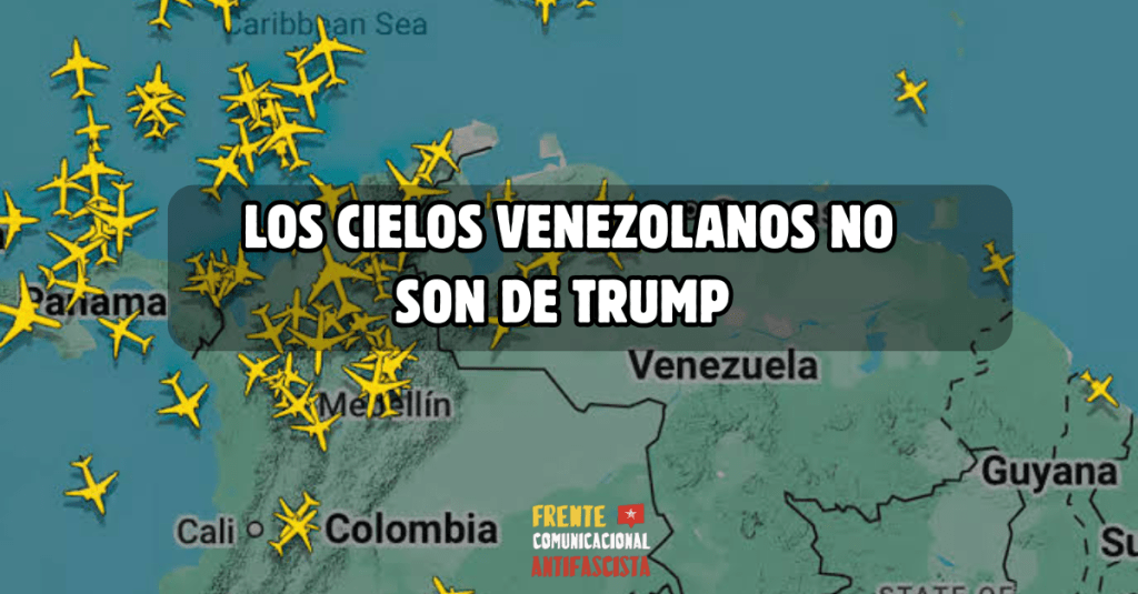Los cielos venezolanos no son de&nbsp;Trump